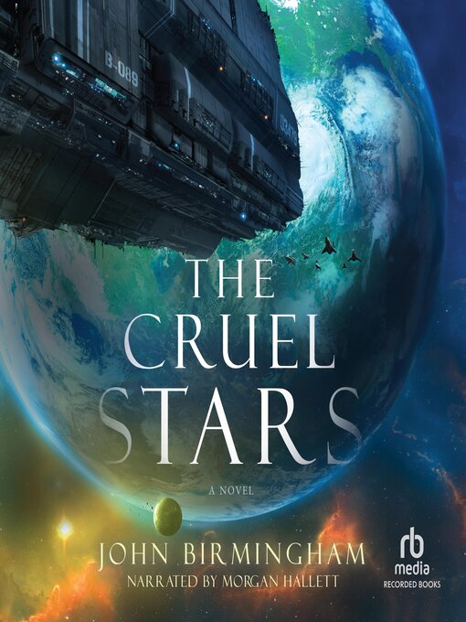 Title details for The Cruel Stars by John Birmingham - Available